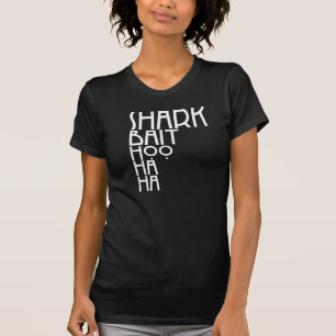 *Shark Köder Hoo ha ha T-Shirt