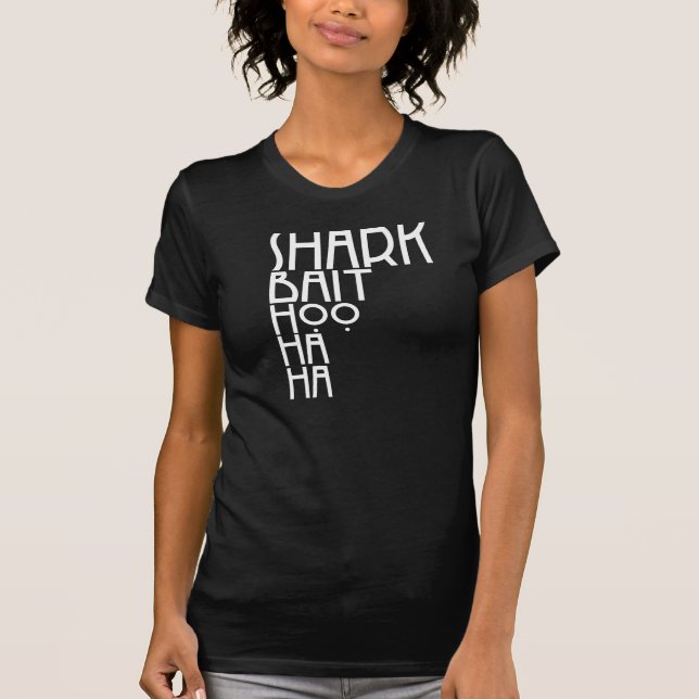 *Shark Köder Hoo ha ha T-Shirt (Vorderseite)
