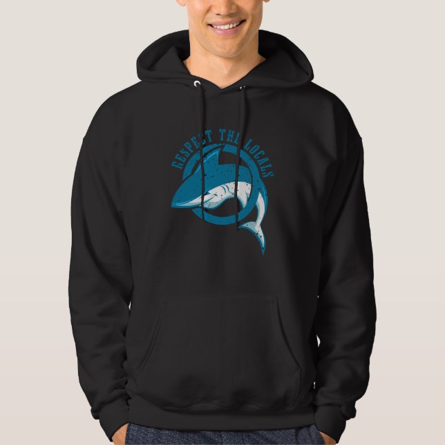 Shark Sea Ocean Life Animals Sharks  Respect Local Hoodie (Vorderseite)