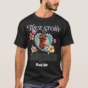 Shark Tale Shrimp True - Wahre Geschichte T-Shirt
