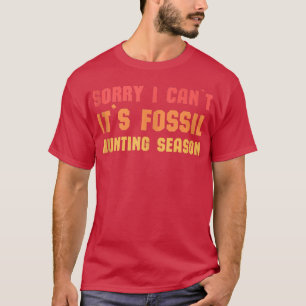 Shark Teeths Fossil Hunter Sorry, dass ich seinen T-Shirt