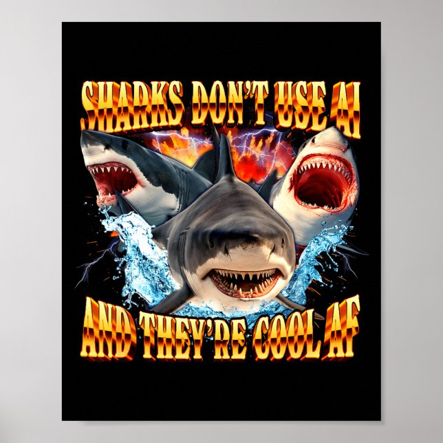 Sharks Don't Use Ai And They're Cool Af  Poster (Vorne)