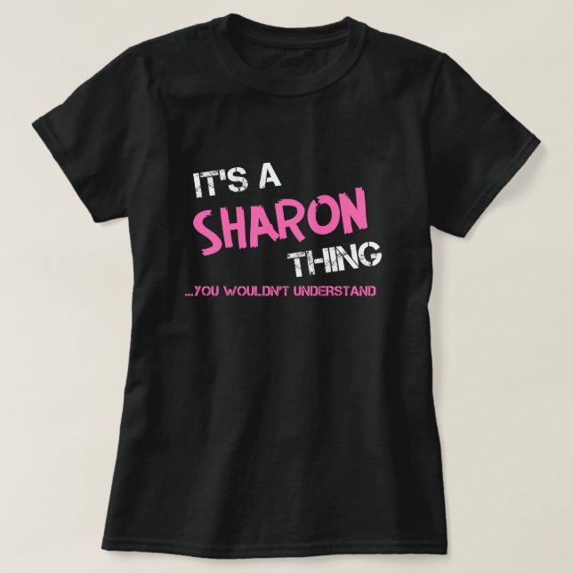 Sharon, was man T - Shirt nicht verstehen würde (Design vorne)