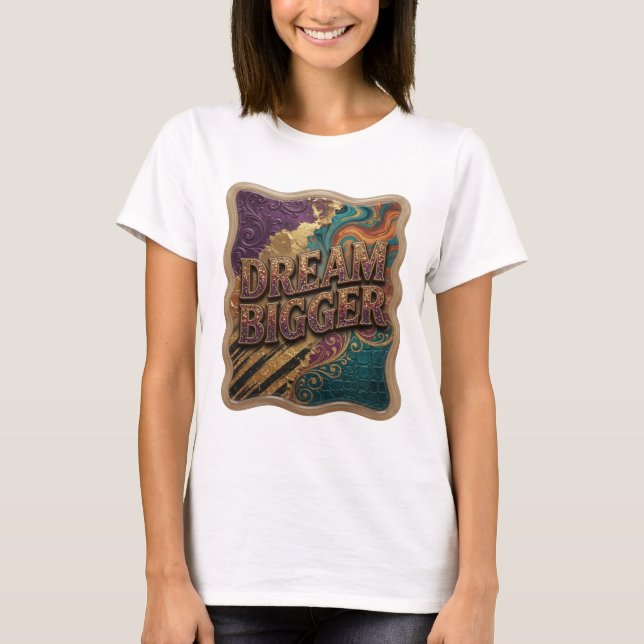 Sharp Gold DREAM BIGGER Shirt Design (Vorderseite)
