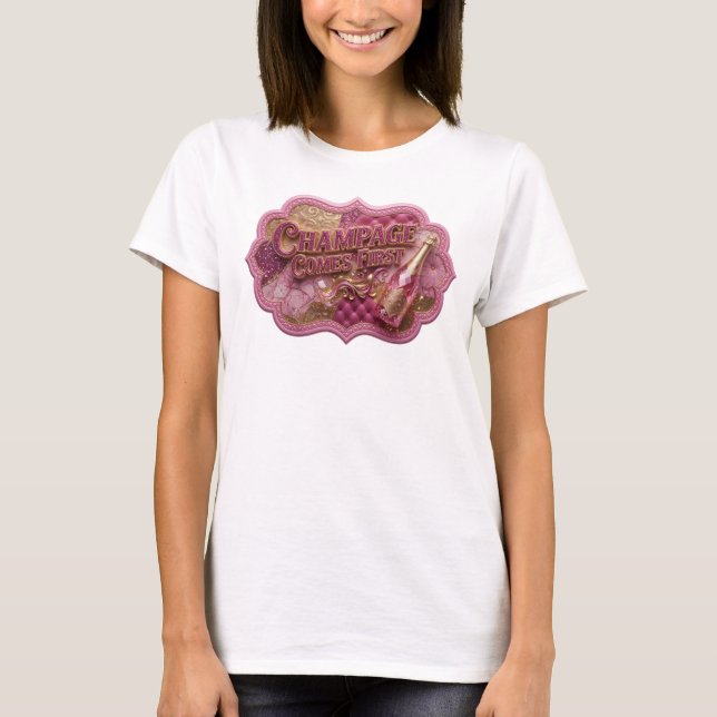 Sharp Red CHAMPAGE COMES FIRST Shirt-Design T-Shirt (Vorderseite)