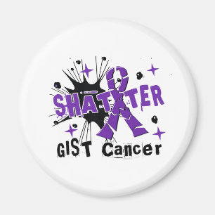 Shatter GIST Cancer Magnet