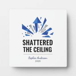 Shattered The Ceiling | Personalized Fotoplatte