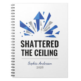 Shattered The Ceiling | Personalized Notizblock
