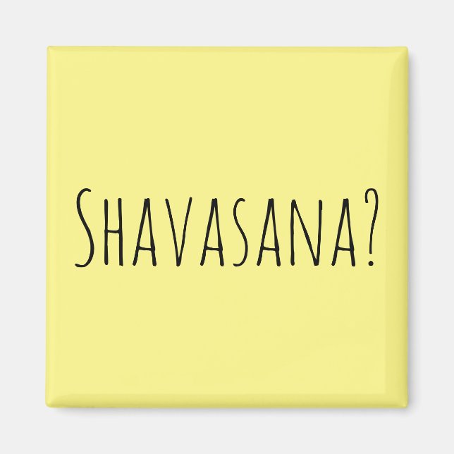 Shavasana? Magnet (Vorne)