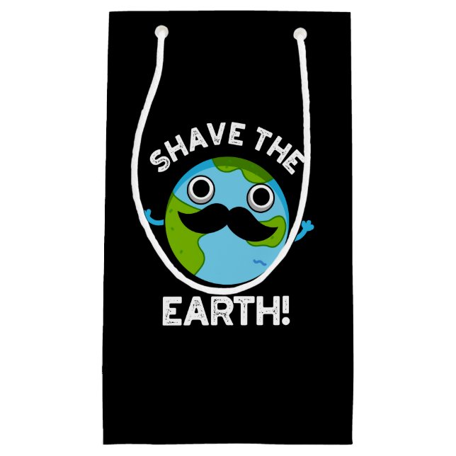 Shave the Earth Funny Pun Dark BG Kleine Geschenktüte (Vorderseite)