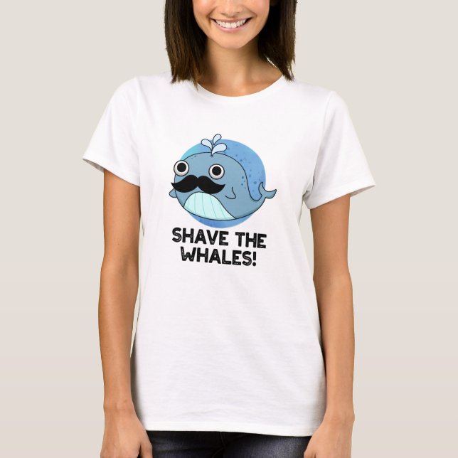 Shave the Whales Funny Animal Pub T-Shirt (Vorderseite)
