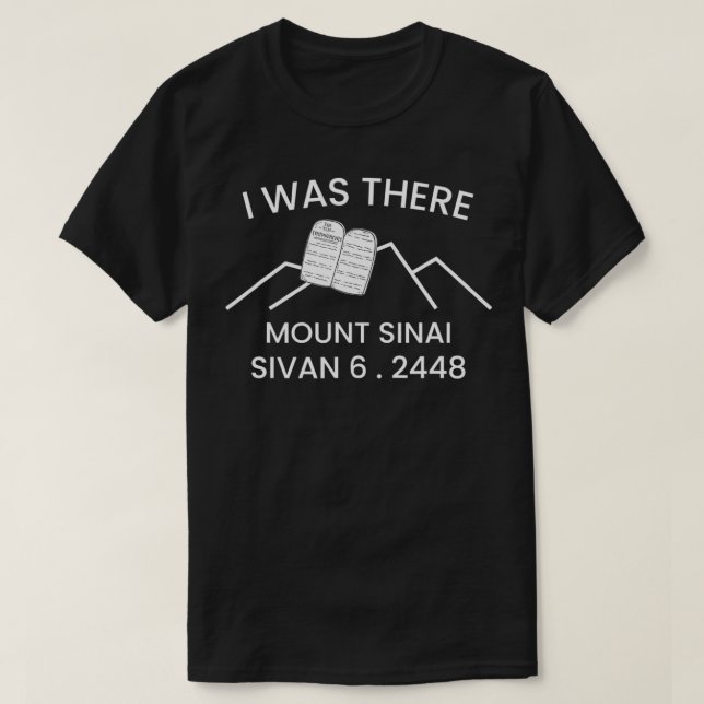 Shavuot Matan Torah I War There Mount Sinai 10 com T-Shirt (Design vorne)