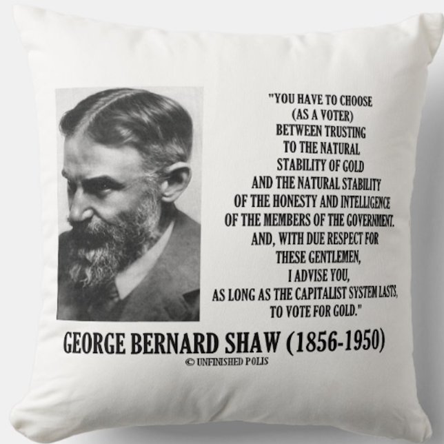 Shaw Stability Gold Ehrlichkeit Mitglieder Regieru Kissen (Timeless George Bernard Shaw quote throw pillow for anyone who trusts the natural stability of gold!)