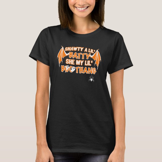 Shawty A Lil Batty She My Lil Boo Thang Halloween T-Shirt (Vorderseite)