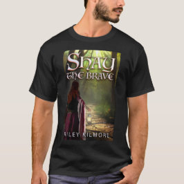 Shay the Brave T-Shirt