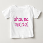 Shayna Maidel Baby T-shirt<br><div class="desc">T-Shirts,  onsies,  Knöpfe,  Magneten und mehr für Ihr shayna maidel. Alle Produkte sind kundengerecht: ändern Sie das Produkt,  backgournd Farbe,  addieren Sie eine Grenze oder machen Sie eine Fotokarte. Das perfekte Chanukah Geschenk!</div>