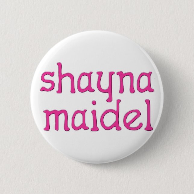 Shayna Maidel Button (Vorderseite)