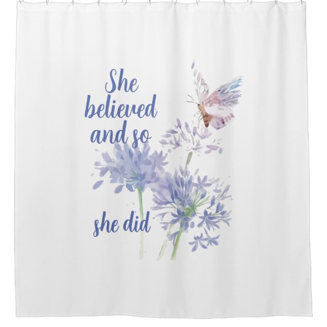 "She believed and so Motivational Quote Butterfly Duschvorhang (Vorderseite)