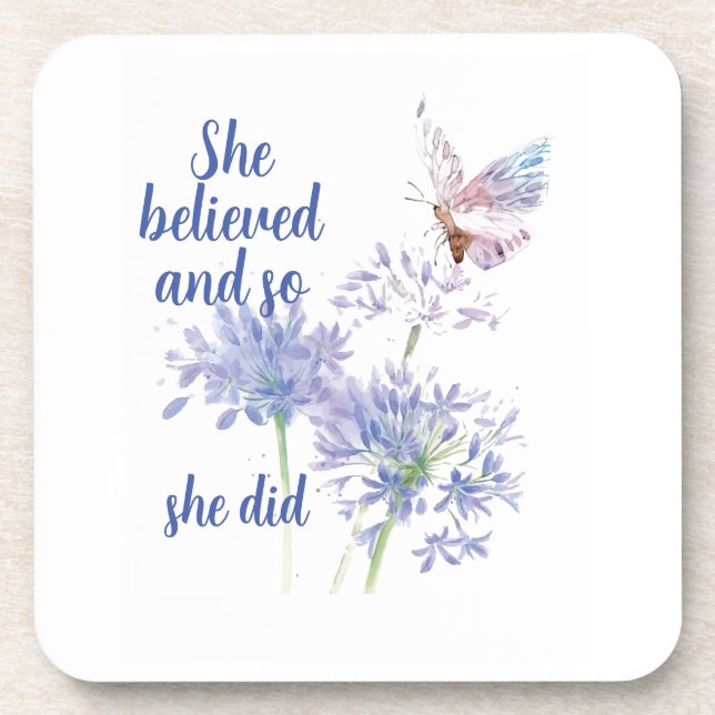 "She believed and so Motivational Quote Butterfly Getränkeuntersetzer (Vorderseite)