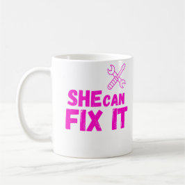 She Can Fix It DIY Mug Design Kaffeetasse