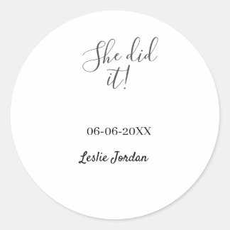 She did it graduation class of 20XX name simple  Runder Aufkleber