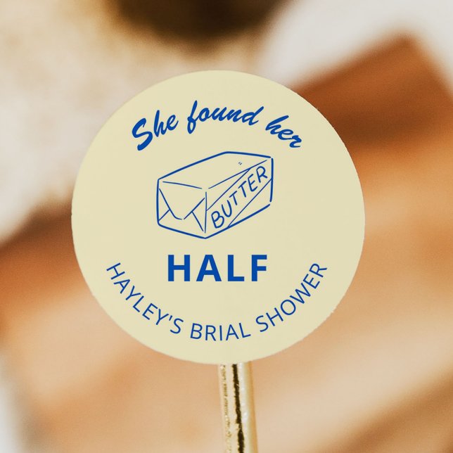 She Found Her Butter Half Bridal Shower Favor Runder Aufkleber (Von Creator hochgeladen)
