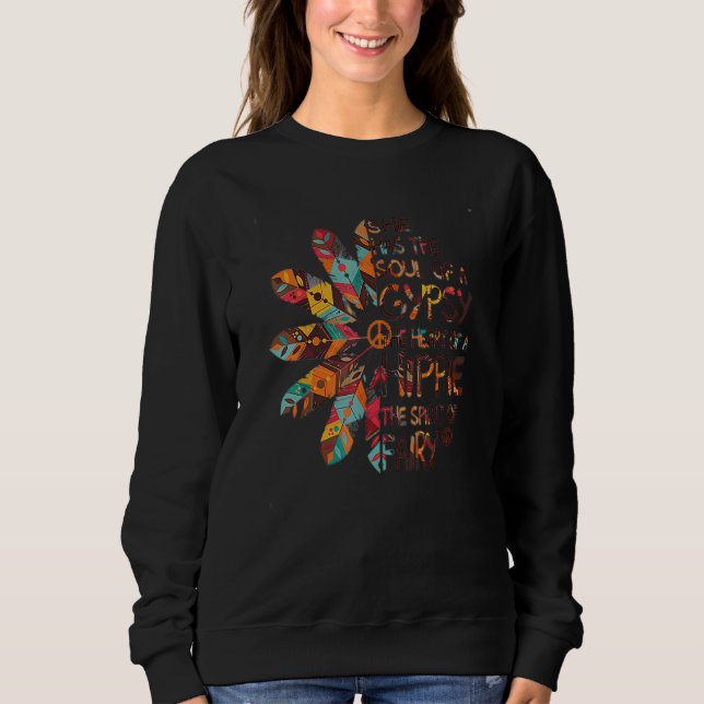 She Has The Soul Of A Gypsy The Heart Of A Hippie Sweatshirt (Vorderseite)