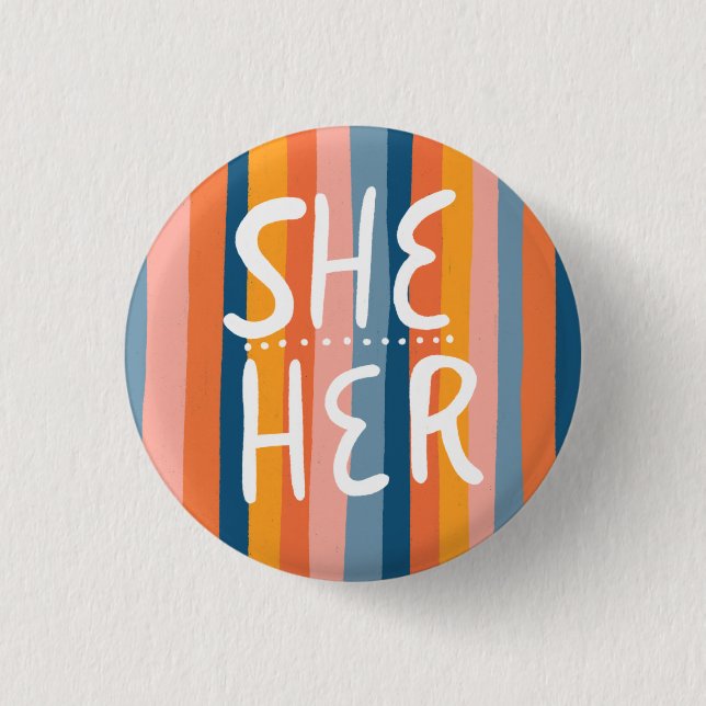SHE/HER Pronouns farbenfrohe Handschrift Streifen Button (Vorderseite)