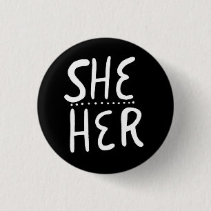 SHE/HER Pronouns Schwarz-weiße Handschrift Minima Button