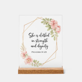 She Is Clothed in Strength and Dignity Floral Acrylschild