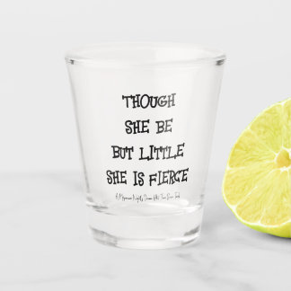 "She is Fierce" Shakespeare Zitat Shot Glass Schnapsglas