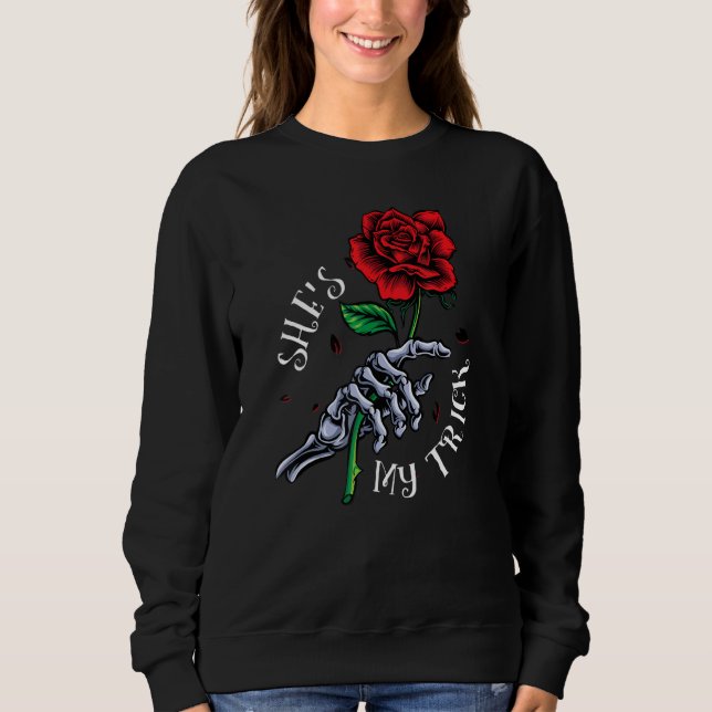 She Is My Trick He Is My Treat Skeleton Hand Coupl Sweatshirt (Vorderseite)