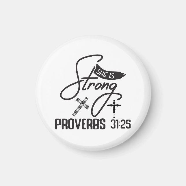 She is Strong" Collection – Proverbs 31:25 Magnet (Vorne)