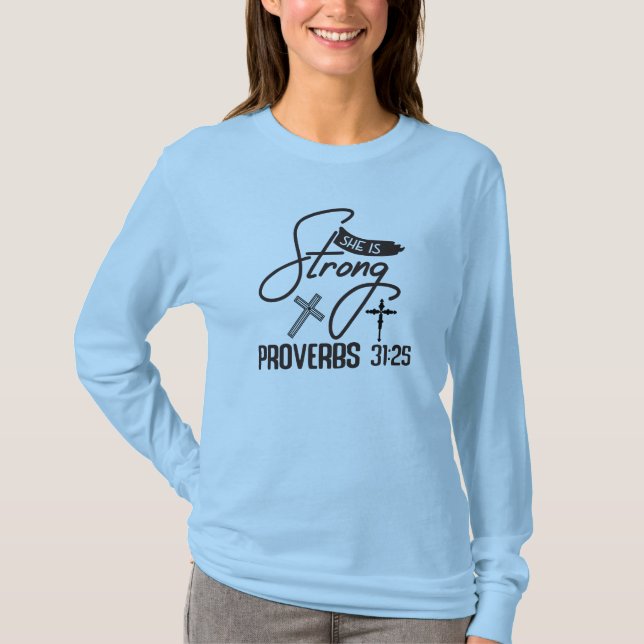 She is Strong" Collection – Proverbs 31:25 T-Shirt (Vorderseite)