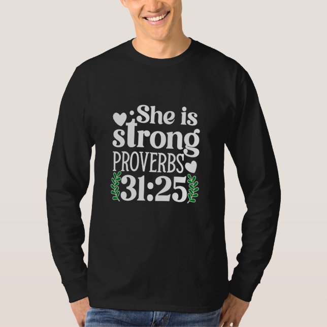 She Is Strong Proverbs 3125 Bible Verse T-Shirt (Vorderseite)