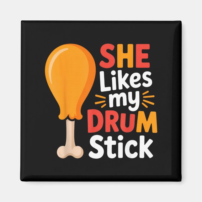She Likes My Drum Stick Funny Foodie Humor Summer  Magnet (Vorne)