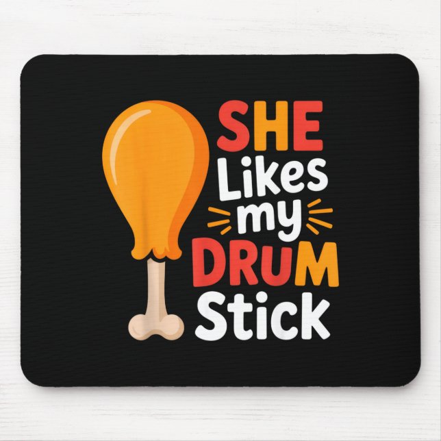 She Likes My Drum Stick Funny Foodie Humor Summer  Mousepad (Vorne)