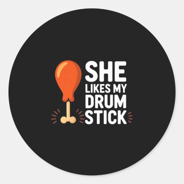 She Likes My Drum Stick Funny Thanksgiving Humor F Runder Aufkleber (Vorderseite)