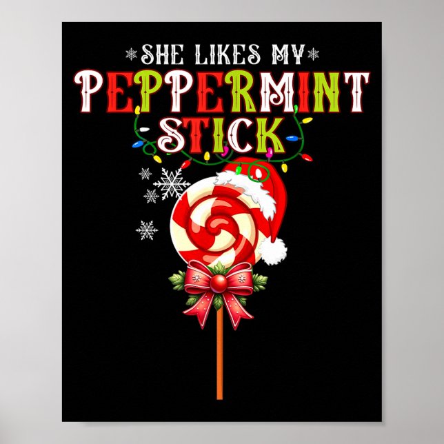 She Likes My Peppermint Stick I Love Her Big Bulbs Poster (Vorne)
