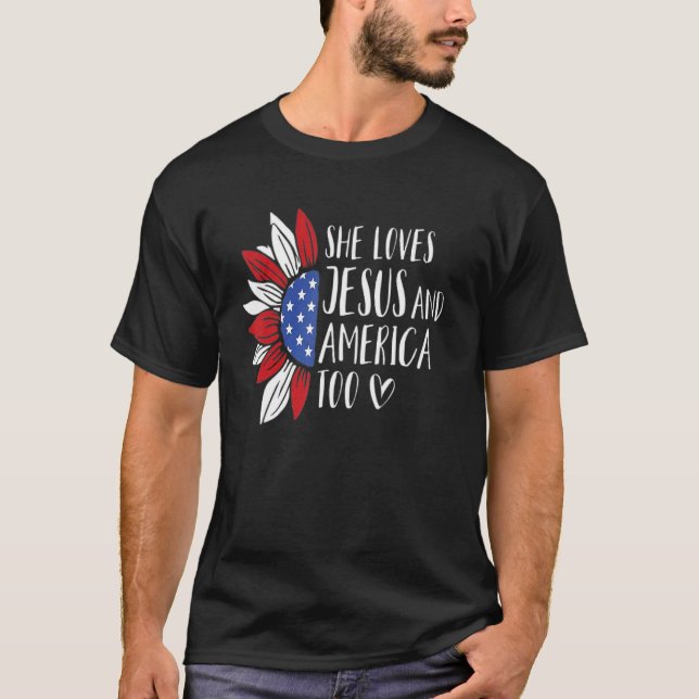 She love Jesus and America too  Sunflower America  T-Shirt (Vorderseite)