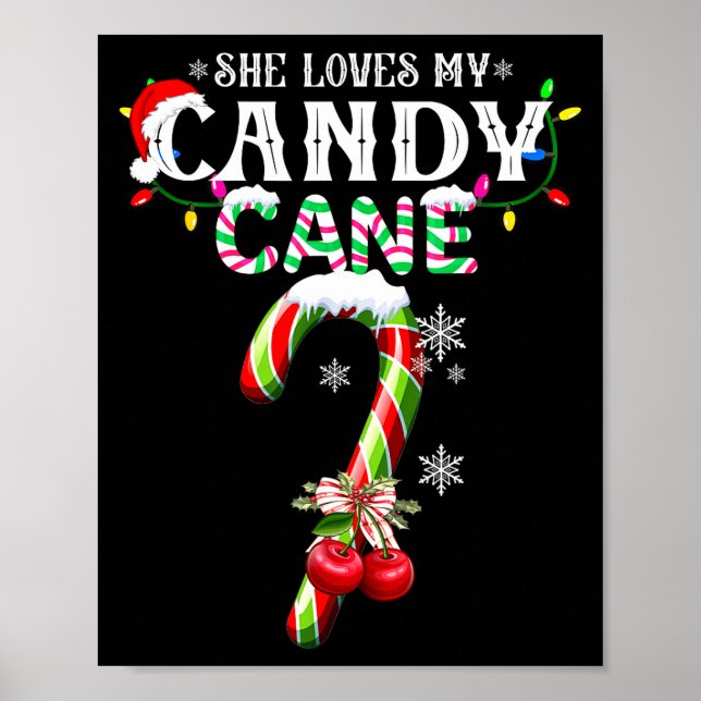 She Loves My Candy Cane I Like Her Peppermint Xmas Poster (Vorne)