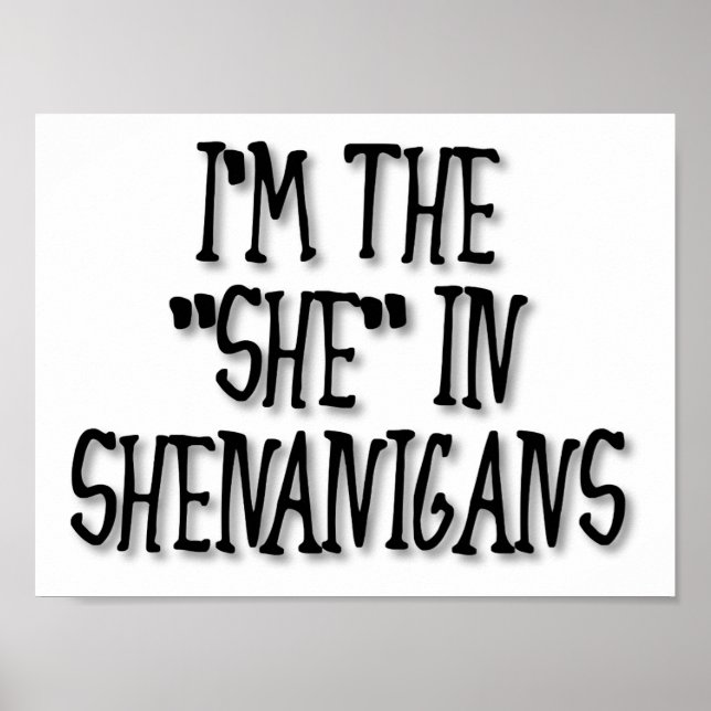 "She" nanigans Funny Poster (Vorne)