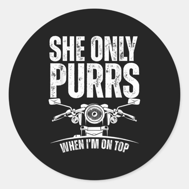 She Only Purrs When I'm On Top Funny Motorcycle Ri Runder Aufkleber (Vorderseite)