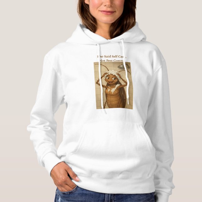 She Said Self Care, Not Pest Control Hoodie  (Vorderseite)
