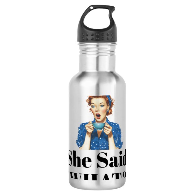She Said What? Water Bottle Edelstahlflasche (Vorderseite)