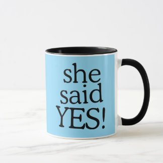 She Said Yes!!!!! | Engagement Celebration Design Tasse