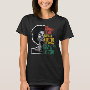 She Whispered Back I Am The Storm African American T-Shirt
