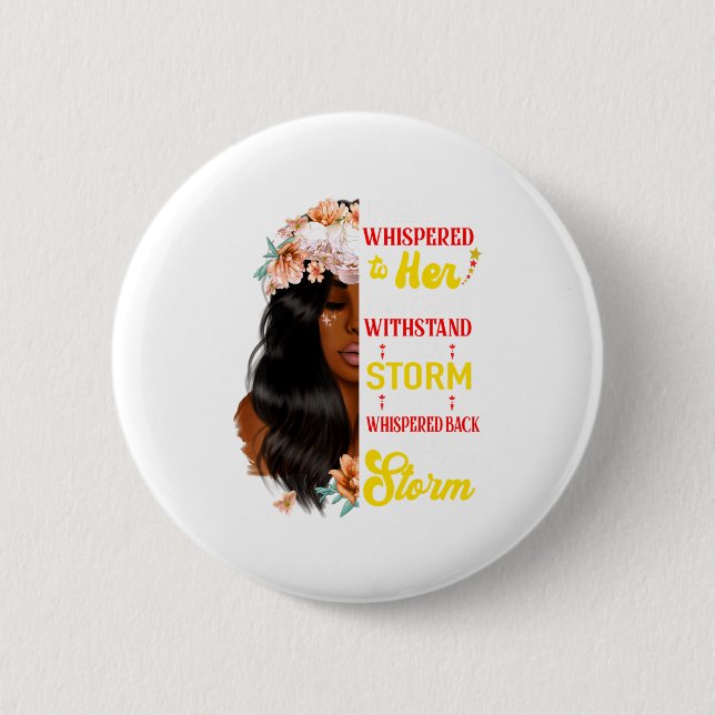 She Whispered Back I Am The Storm Black History Mo Button (Vorderseite)