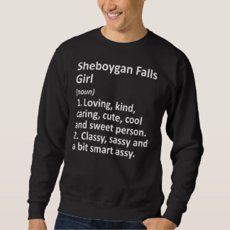 SHEBOYGAN FALLS GIRL WI WISCONSIN Funny City Zuhau Sweatshirt