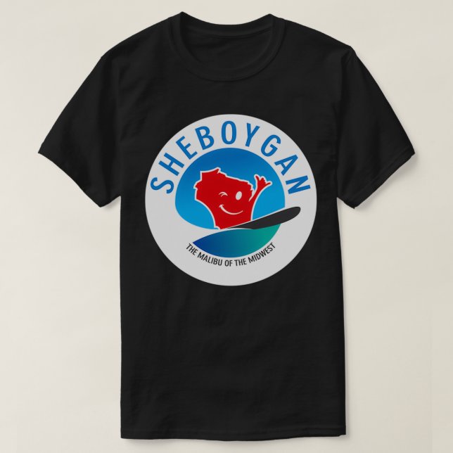 Sheboygan The Malibu of the Midwest Circular T-Shirt (Design vorne)